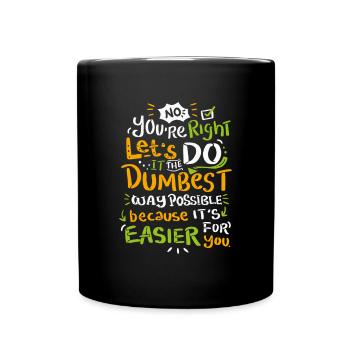 plus stupide façon possible chemise - Mug uni - noir - Devant