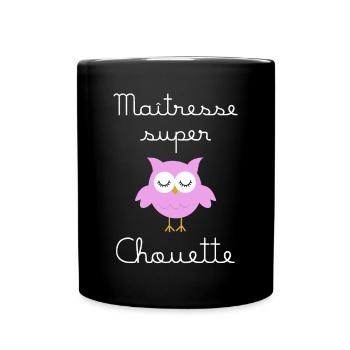 Maîtresse super chouette (écrit blanc) - Mug uni - noir - Devant