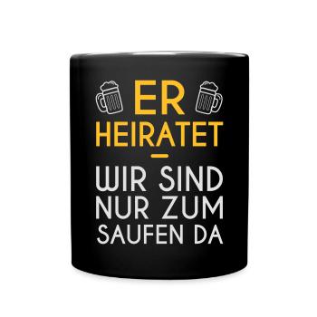 Er Heiratet - Tasse einfarbig - Schwarz - Vorne