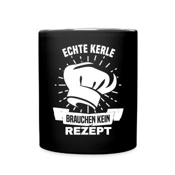 Echte Kerle brauchen kein Rezept Koch Geschenk - Tasse einfarbig - Schwarz - Vorne