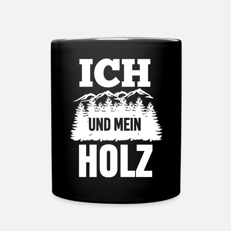 Ich Und Mein Holz Wald Förster Geschenk - Tasse einfarbig - Schwarz