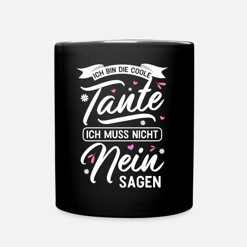 ICH BIN DIE COOLE TANTE ICH MUSS NICHT NEIN SAGEN - Tasse einfarbig - Schwarz