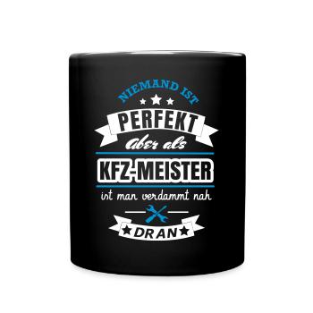 KFZ Meister Spruch Design - Tasse einfarbig - Schwarz - Vorne