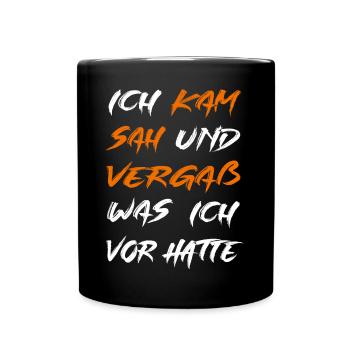 Ich kam sah und vergaß - Tasse einfarbig - Schwarz - Vorne