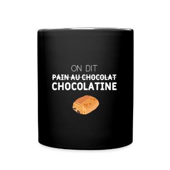 On dit chocolatine - Mug uni - noir - Devant