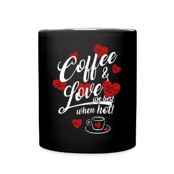 Kaffee und liebe heiß am besten Geschenk Herz - Tasse einfarbig - Schwarz - Vorne