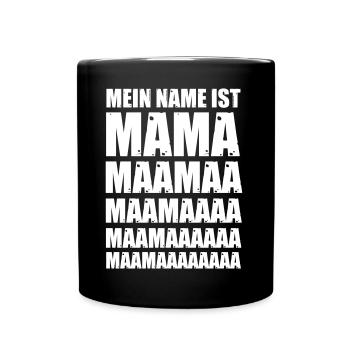 Mein Name ist Mama - Tasse einfarbig - Schwarz - Vorne