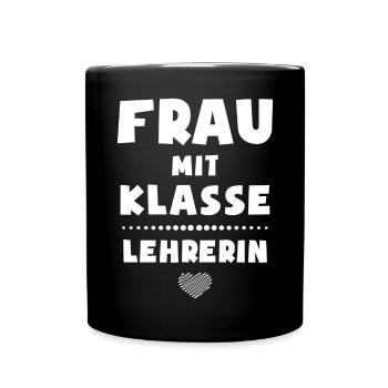 Frau mit Klasse - Lehrerin Geschenk zum Abschied - Tasse einfarbig - Schwarz - Vorne