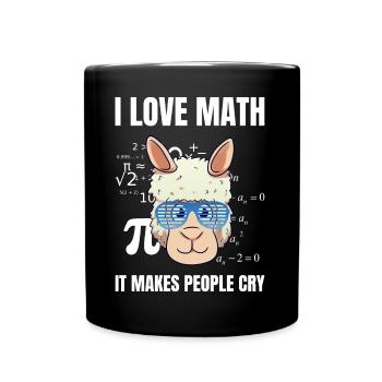 I Love Math It Makes People Cry Math Teacher - Full Colour Mug - black - Front