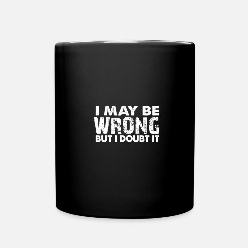 Ich kann mich irren - Tasse einfarbig - Schwarz