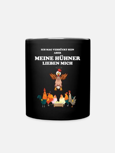 Meine Hühner lieben mich - Hahn Huhn Hühnerstall - Tasse einfarbig - Schwarz