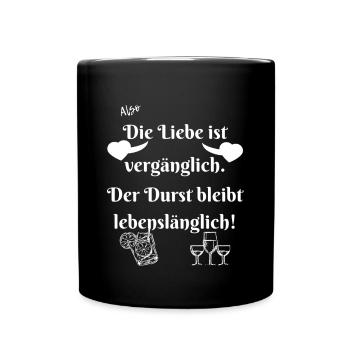 Durst bleibt lebenslänglich. - Tasse einfarbig - Schwarz - Vorne