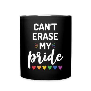 Can’t Erase My Pride - Full Colour Mug - black - Front
