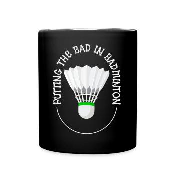 Das Schlechte ins Badminton stecken - Tasse einfarbig - Schwarz - Vorne