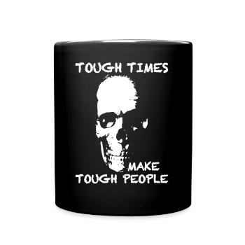 Hard times make hard people | Quote, Fun - Full Colour Mug - black - Front