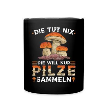 Die Tut Nix Pilze Sammeln - Tasse einfarbig - Schwarz - Vorne
