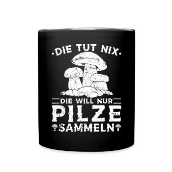 Lustiges Pilz Spruch Pilzsammlerin - Tasse einfarbig - Schwarz - Vorne