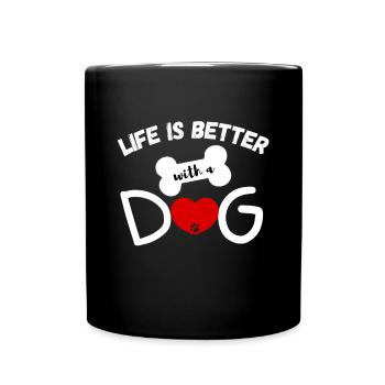 Life is better with a dog - Dog Lovers Tee - Tasse einfarbig - Schwarz - Vorne