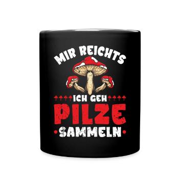 Pilze Sammeln Schwammerl Pilzsammler - Tasse einfarbig - Schwarz - Vorne