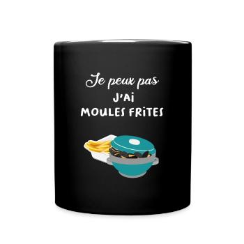 Je peux pas j'ai moules frites - Mug uni - noir - Devant