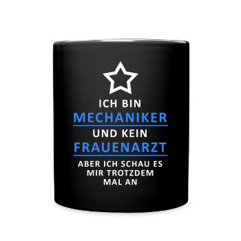 ICH BIN MECHANIKER UND KEIN FRAUENARZT / ABER... - Tasse einfarbig - Schwarz - Vorne