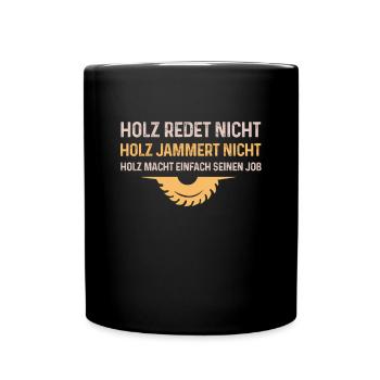 Holz Geschenke Chainsaw Kettensäge Waldarbeiter - Tasse einfarbig - Schwarz - Vorne