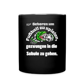 Geboren um Fußball zu spielen mit Dino - Tasse einfarbig - Schwarz - Vorne