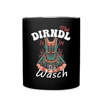 Mei Dirndl is in da Wäsch - Tasse einfarbig - Schwarz - Vorne