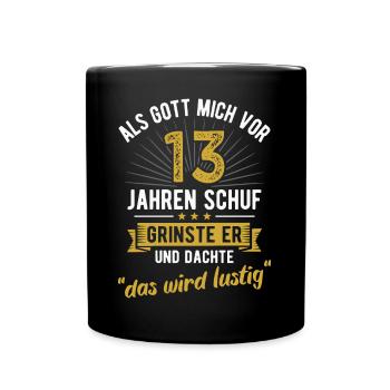 13. Geburtstag als Gott mich vor 13 Jahren schuf - Tasse einfarbig - Schwarz - Vorne