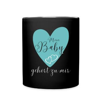 MEIN BABY gehört zu mir - Tasse einfarbig - Schwarz - Vorne