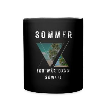 SOMMER ich bin dann soweit - HELLO SUMMER - Tasse einfarbig - Schwarz - Vorne