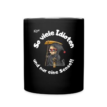 So viele Idioten! - Tasse einfarbig - Schwarz - Vorne