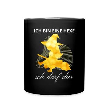 Ich bin eine HEXE ich darf das - Tasse einfarbig - Schwarz - Vorne