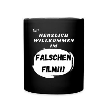 Herzlich willkommen im falschen Film. - Tasse einfarbig - Schwarz - Vorne