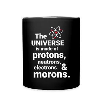 L’Univers est fait de protons, de neutrornes - Mug uni - noir - Devant