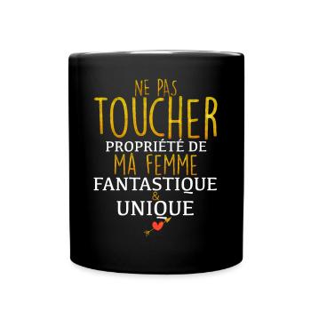 Ne Pas Toucher Propriété De Ma Femme - Mug uni - noir - Devant