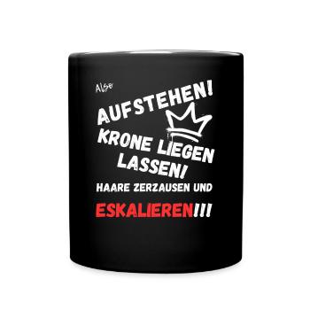 Aufstehen Krone liegen lassen Eskalieren - Tasse einfarbig - Schwarz - Vorne