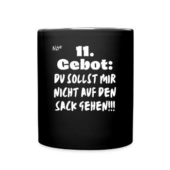 11 Gebot Du sollst mir nicht auf den Sack gehen. - Tasse einfarbig - Schwarz - Vorne