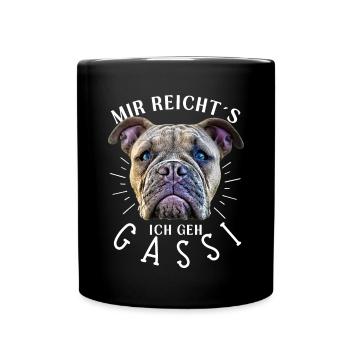 MIR REICHTS ... Bulldogge Bulldog Bulldoggen - Tasse einfarbig - Schwarz - Vorne