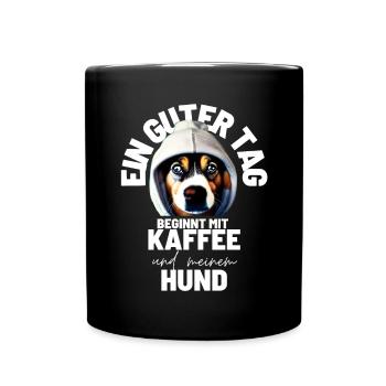 EIN GUTER TAG BEGINNT ... HUND Hunde Mama Papa - Tasse einfarbig - Schwarz - Vorne
