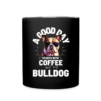 A GOOD DAY STARTS with Coffee & Bulldog - Full Colour Mug - black - Front