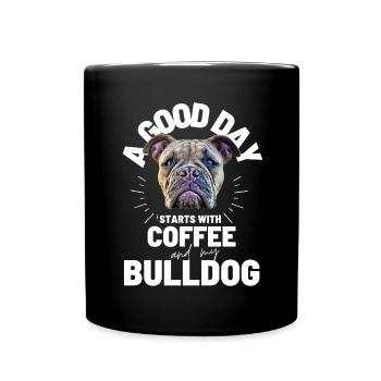 A GOOD DAY STARTS with Coffee & Bulldog - Full Colour Mug - black - Front