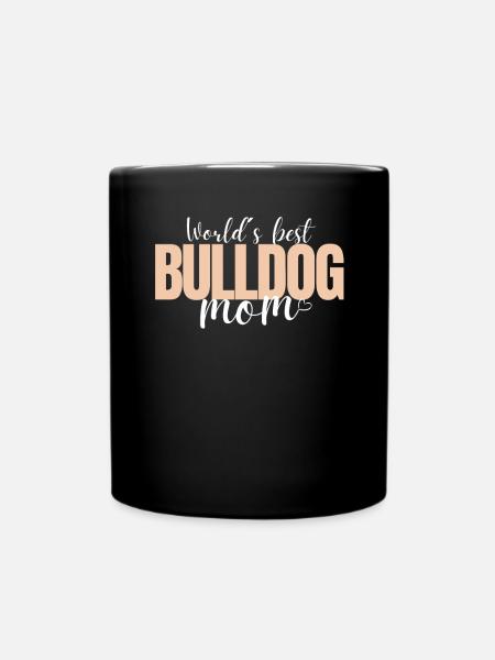 Bulldog MOM Bulldog Bulldogs MAMA - Full Colour Mug - black