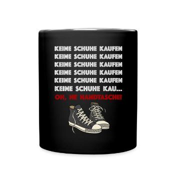 Oh ne Handtashe | Sneaker, Schuhe, lustige Sprüche - Tasse einfarbig - Schwarz - Vorne