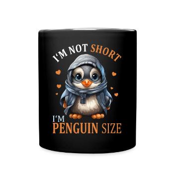 Kleiner süßer Pinguin Lustiger Spruch - Tasse einfarbig - Schwarz - Vorne