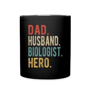 Biologist Dad Husband Hero - Full Colour Mug - black - Front