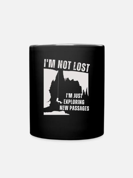 Ich verliere mich nicht, ich erkunde nur neue Passagen. - Tasse einfarbig - Schwarz