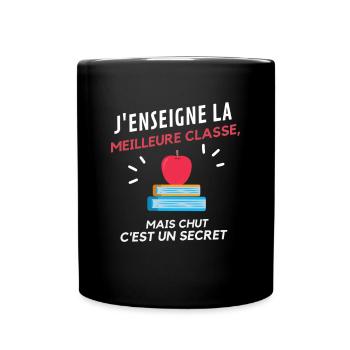 J'enseigne la meilleur classe - Mug uni - noir - Devant