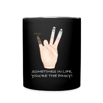 Manchmal im Leben bist du der kleine Finger - Tasse einfarbig - Schwarz - Vorne