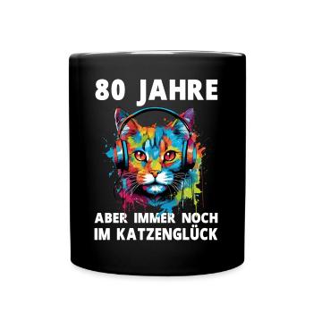 Katze 80 Geburtstag Kater Katzen Spruch - Tasse einfarbig - Schwarz - Vorne
